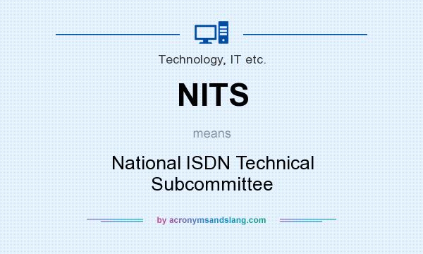 What does NITS mean? It stands for National ISDN Technical Subcommittee