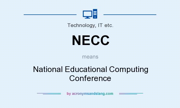 What does NECC mean? It stands for National Educational Computing Conference