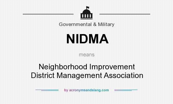 What does NIDMA mean? It stands for Neighborhood Improvement District Management Association
