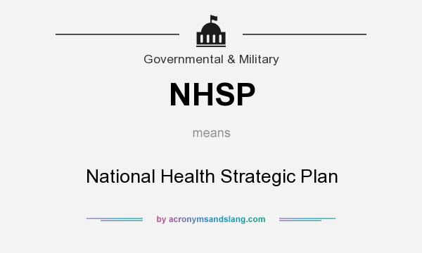What does NHSP mean? It stands for National Health Strategic Plan
