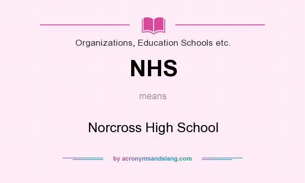What does NHS mean? It stands for Norcross High School