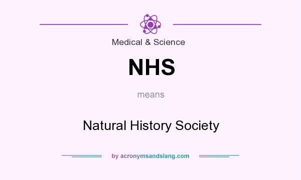 What does NHS mean? It stands for Natural History Society
