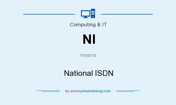 What does NI mean? It stands for National ISDN