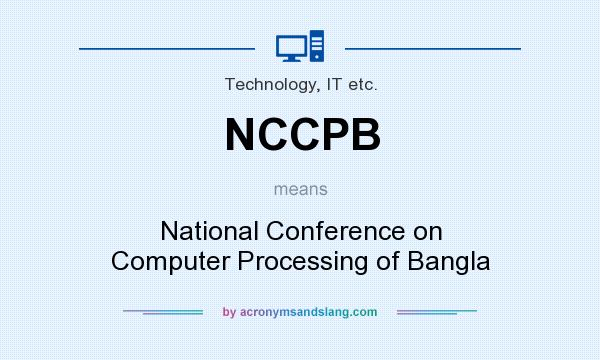 What does NCCPB mean? It stands for National Conference on Computer Processing of Bangla