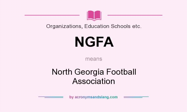 What does NGFA mean? It stands for North Georgia Football Association