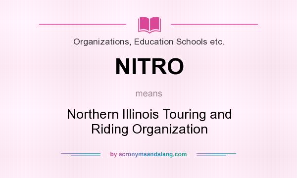 What does NITRO mean? It stands for Northern Illinois Touring and Riding Organization