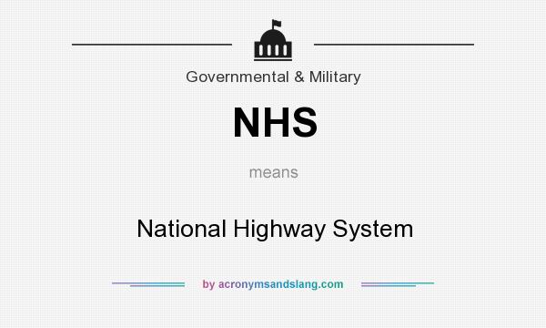 What does NHS mean? It stands for National Highway System