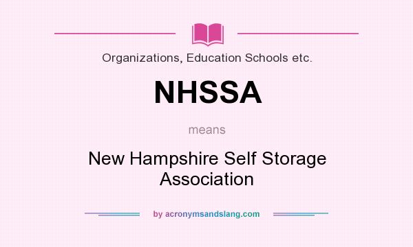 What does NHSSA mean? It stands for New Hampshire Self Storage Association