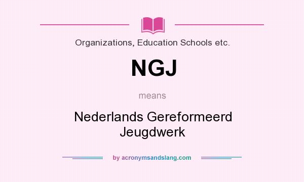 What does NGJ mean? It stands for Nederlands Gereformeerd Jeugdwerk