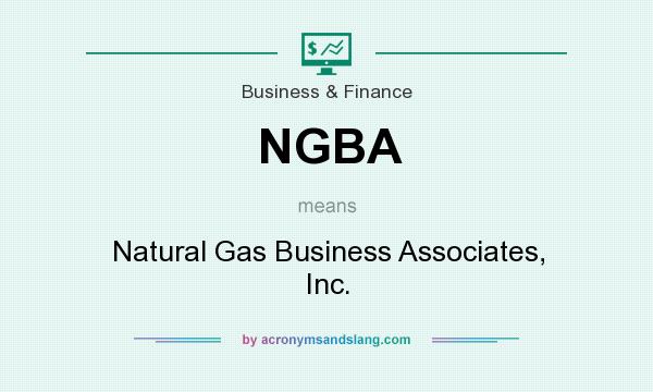 What does NGBA mean? It stands for Natural Gas Business Associates, Inc.
