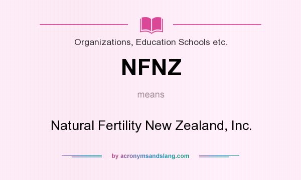 What does NFNZ mean? It stands for Natural Fertility New Zealand, Inc.