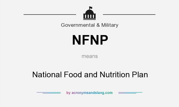What does NFNP mean? It stands for National Food and Nutrition Plan
