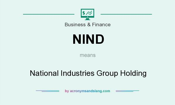 What does NIND mean? It stands for National Industries Group Holding