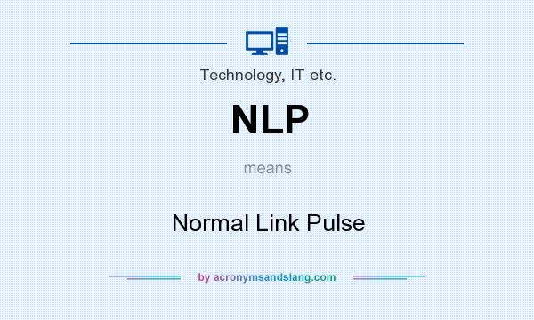 What does NLP mean? It stands for Normal Link Pulse