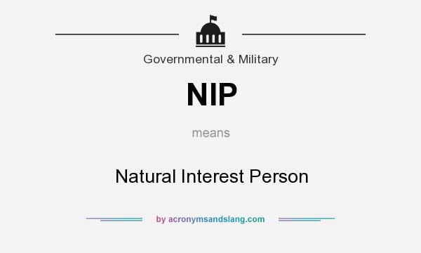 What does NIP mean? It stands for Natural Interest Person