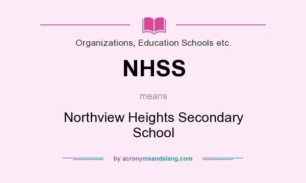 What does NHSS mean? It stands for Northview Heights Secondary School