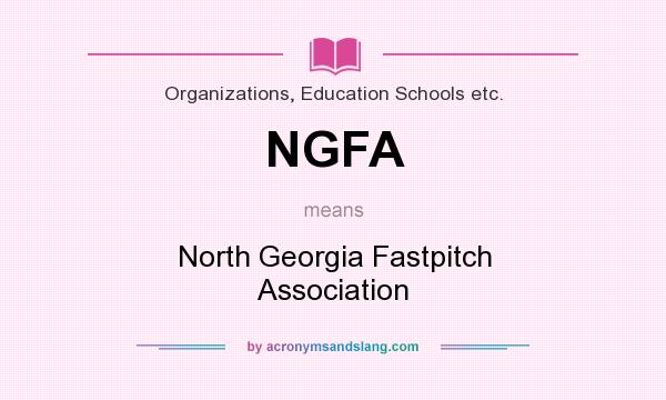What does NGFA mean? It stands for North Georgia Fastpitch Association