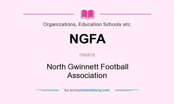 What does NGFA mean? It stands for North Gwinnett Football Association