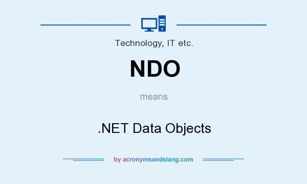 What does NDO mean? It stands for .NET Data Objects