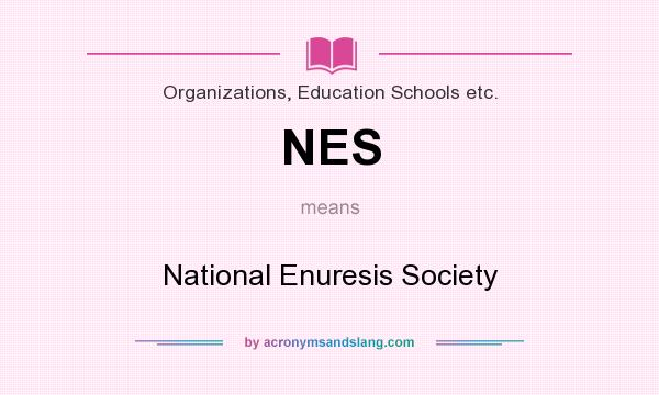 What does NES mean? It stands for National Enuresis Society