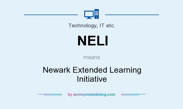 What does NELI mean? It stands for Newark Extended Learning Initiative