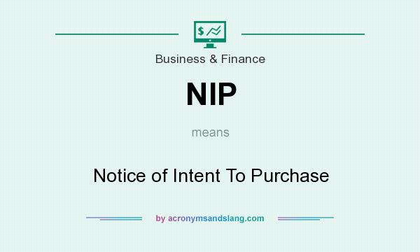 What does NIP mean? It stands for Notice of Intent To Purchase