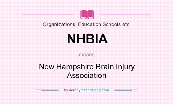 What does NHBIA mean? It stands for New Hampshire Brain Injury Association