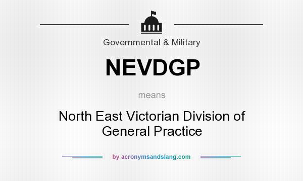 What does NEVDGP mean? It stands for North East Victorian Division of General Practice
