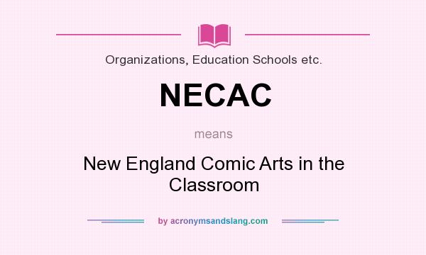 What does NECAC mean? It stands for New England Comic Arts in the Classroom