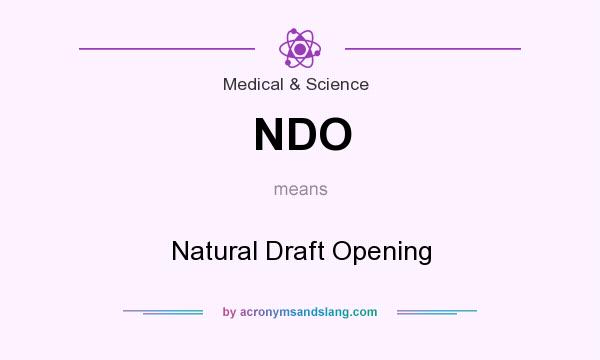What does NDO mean? It stands for Natural Draft Opening