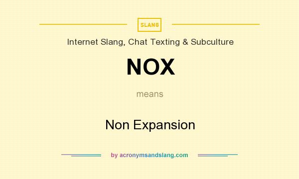 What does NOX mean? It stands for Non Expansion