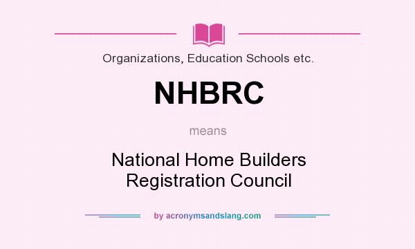 What does NHBRC mean? It stands for National Home Builders Registration Council