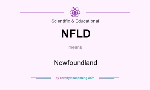 What does NFLD mean? It stands for Newfoundland