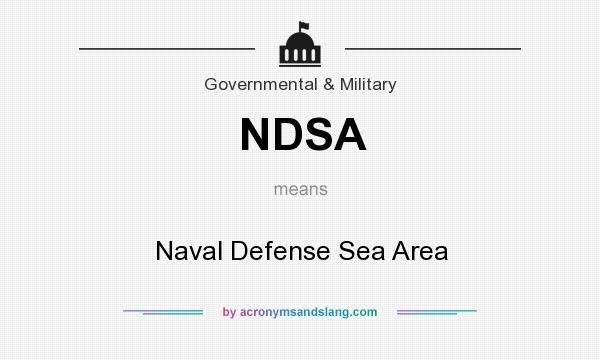 What does NDSA mean? It stands for Naval Defense Sea Area