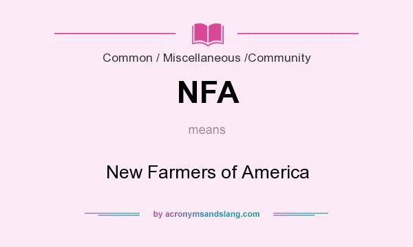 What does NFA mean? It stands for New Farmers of America