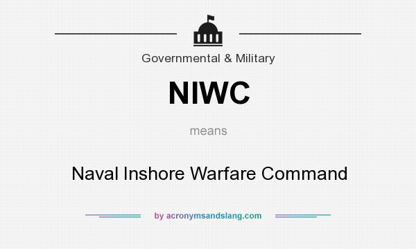 What does NIWC mean? It stands for Naval Inshore Warfare Command