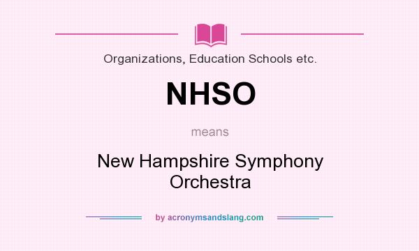 What does NHSO mean? It stands for New Hampshire Symphony Orchestra