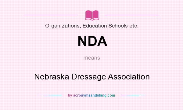 What does NDA mean? It stands for Nebraska Dressage Association
