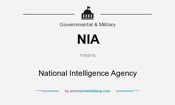 What does NIA mean? It stands for National Intelligence Agency