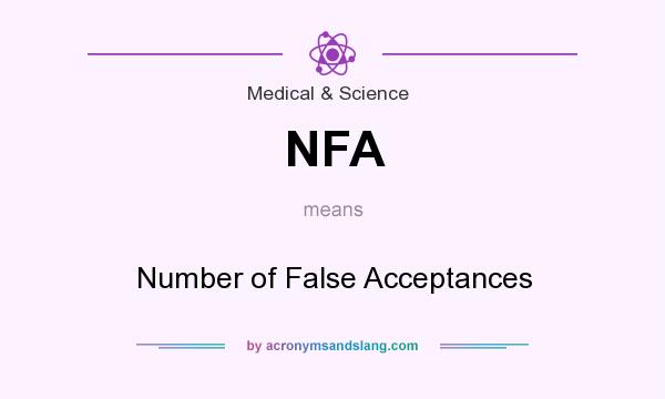 What does NFA mean? It stands for Number of False Acceptances