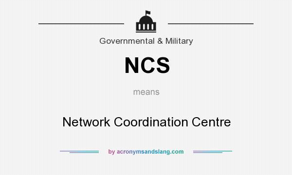 What does NCS mean? It stands for Network Coordination Centre