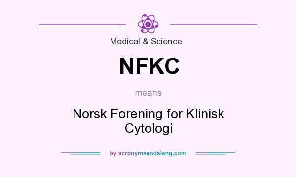 What does NFKC mean? It stands for Norsk Forening for Klinisk Cytologi