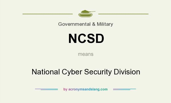 What does NCSD mean? It stands for National Cyber Security Division