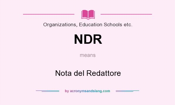 What does NDR mean? It stands for Nota del Redattore