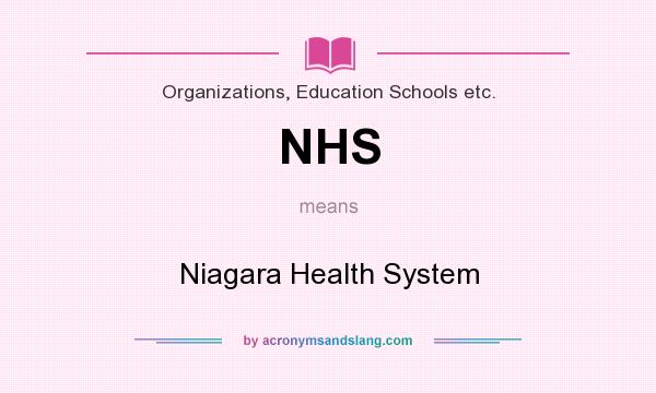 What does NHS mean? It stands for Niagara Health System