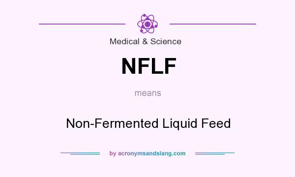 What does NFLF mean? It stands for Non-Fermented Liquid Feed