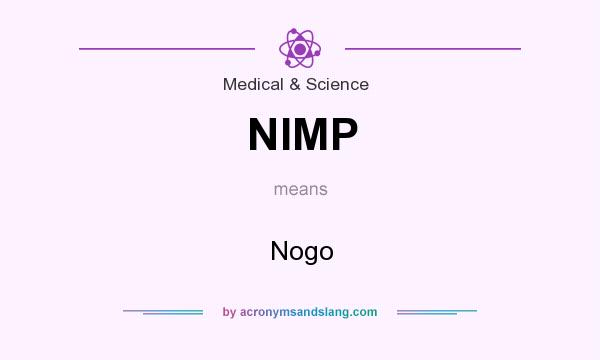 What does NIMP mean? It stands for Nogo