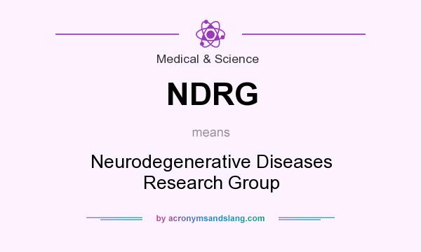 What does NDRG mean? It stands for Neurodegenerative Diseases Research Group