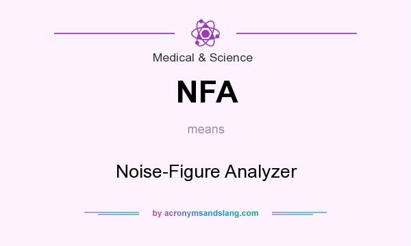 What does NFA mean? It stands for Noise-Figure Analyzer