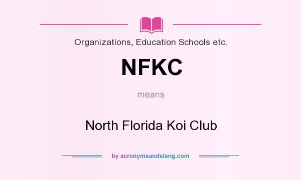 What does NFKC mean? It stands for North Florida Koi Club
